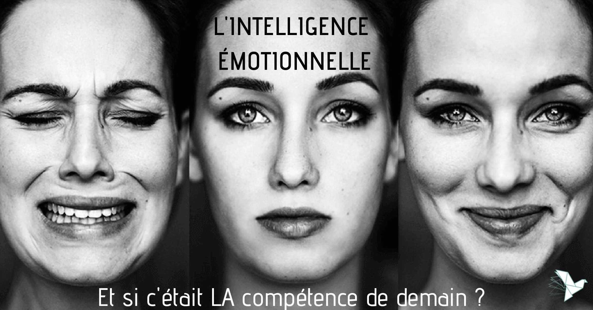 Intelligence emotionnelle, la compétence de demain ?